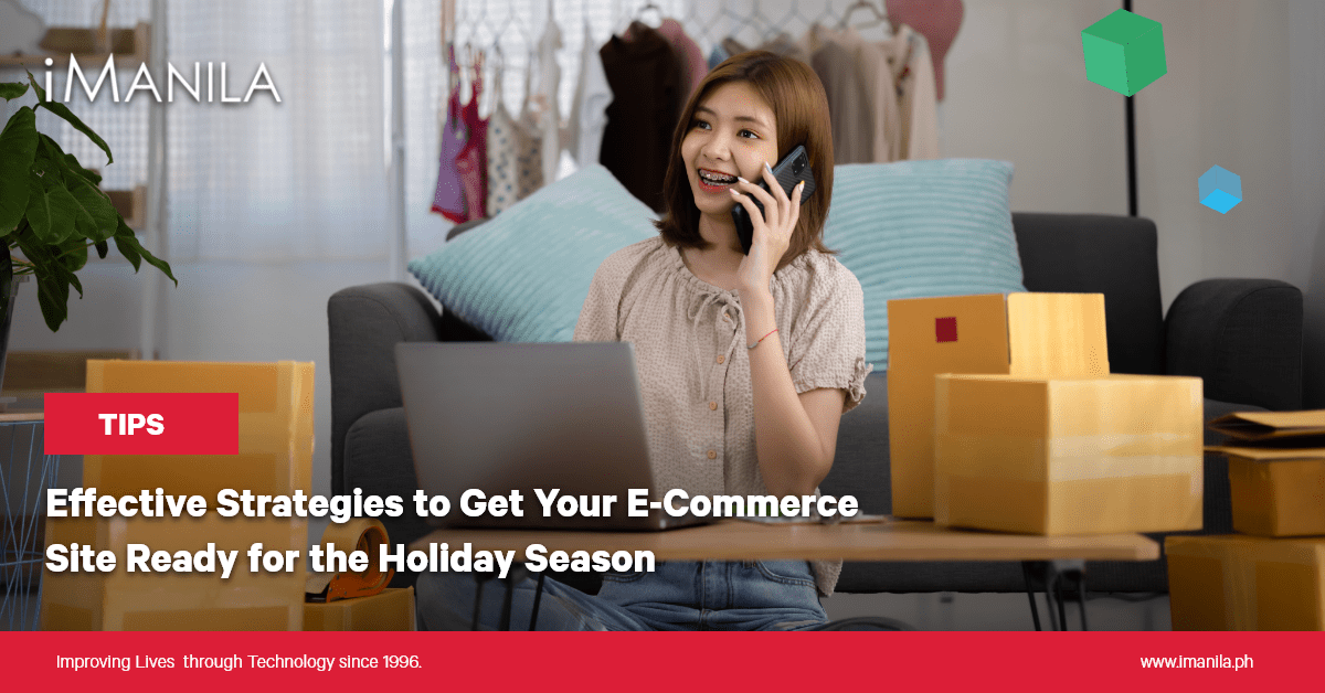 Effective Strategies to Get Your E-Commerce Site Ready for the Holiday Season iManila