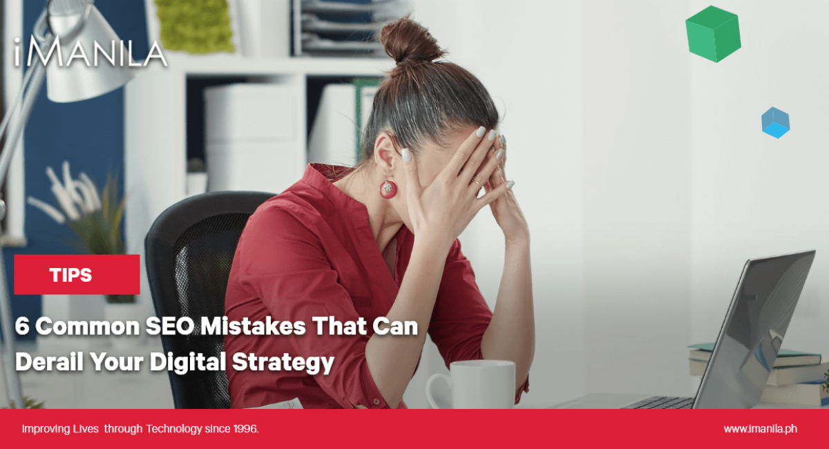 6 Common SEO Mistakes That Can Derail Your Digital Strategy Blog Banner iManila