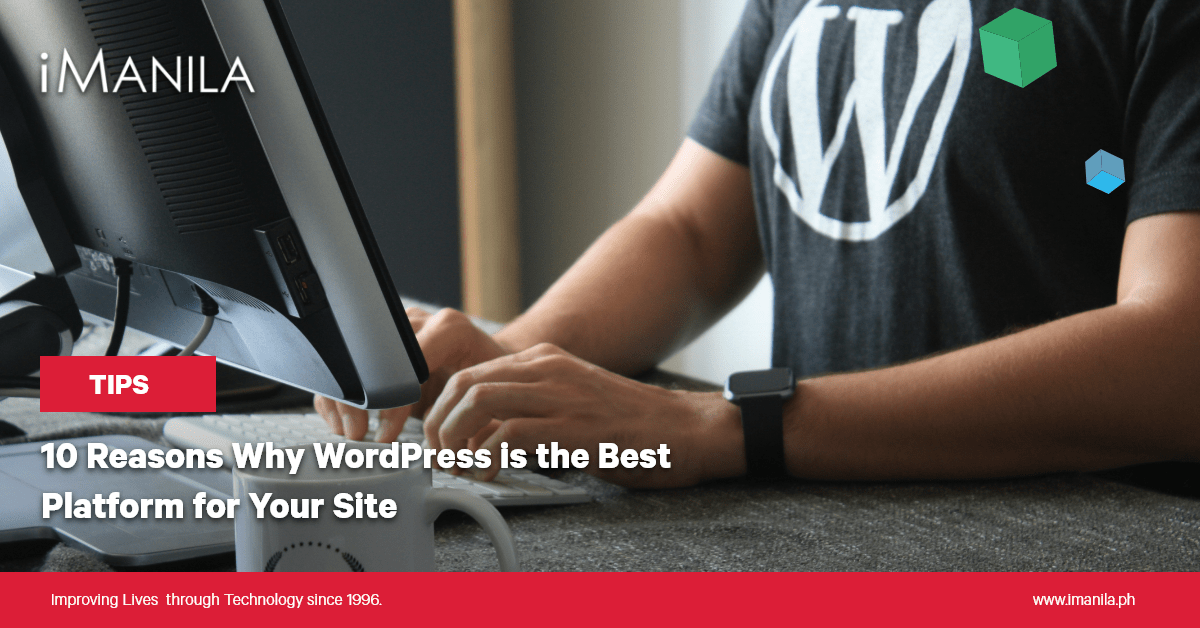 10 Reasons Why WordPress is the Best Platform for Your Site Blog Banner iManila