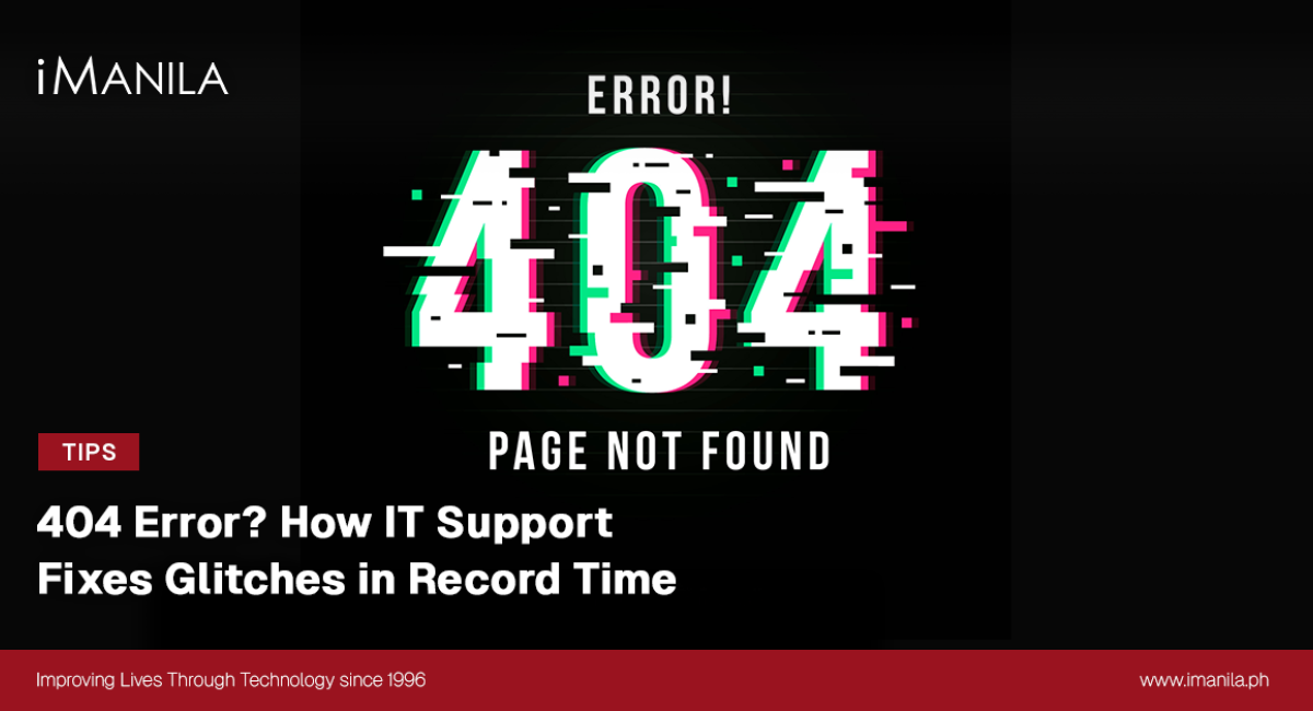 404 Error? How IT Support Fixes Glitches in Record Time