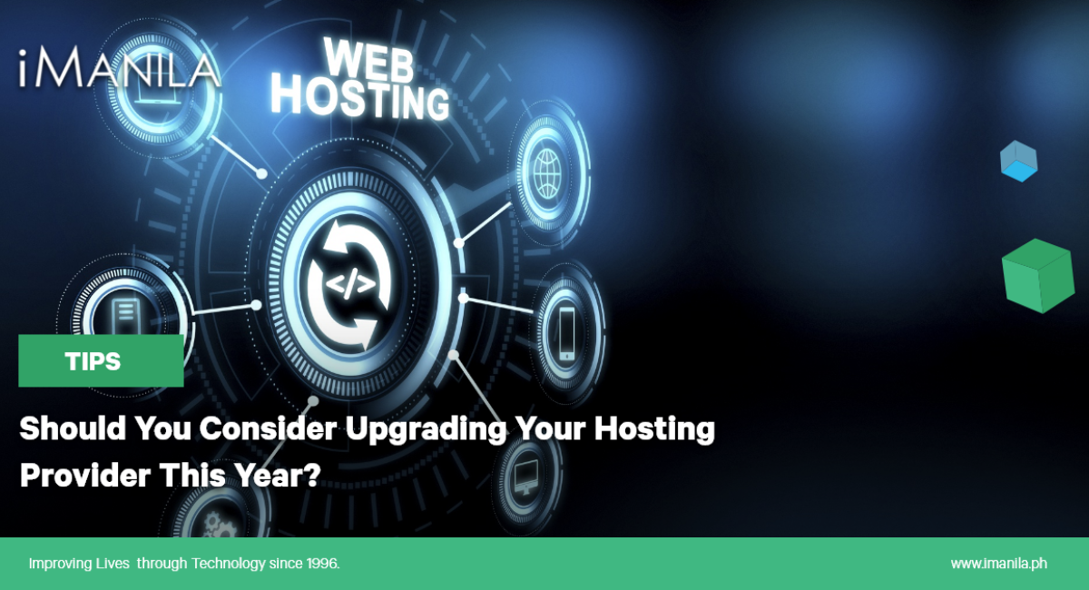 Should You Consider Upgrading Your Hosting Provider This Year? iManila blog banner