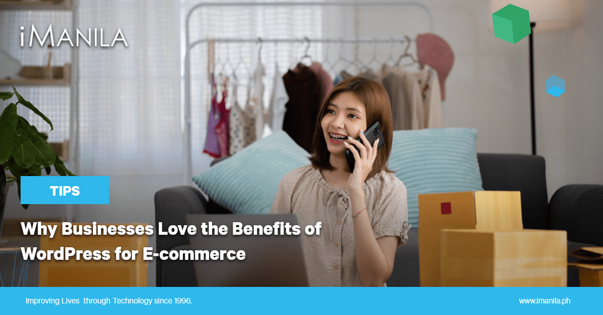 Why Businesses Love the Benefits of WordPress for E-commerce - iManila Banner