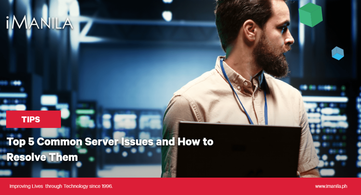 Top 5 Common Server Issues and How to Resolve Them blog banner iManila