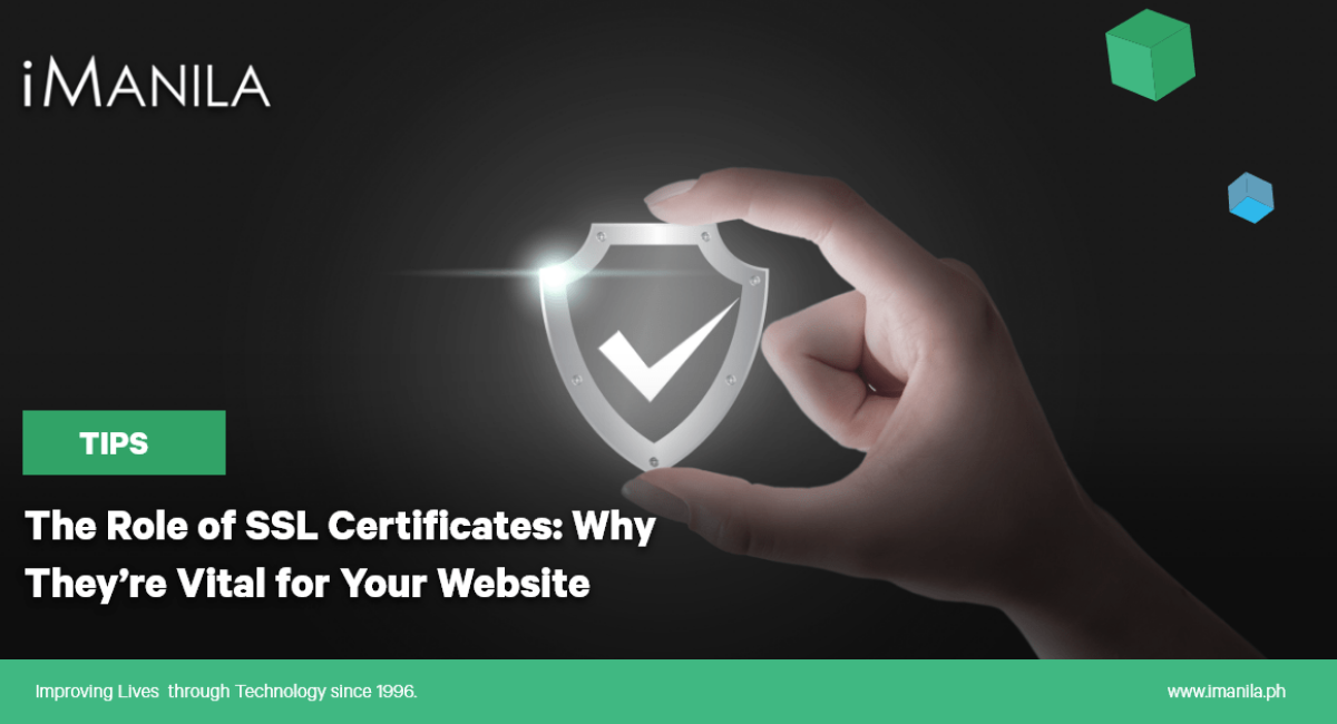 The Role of SSL Certificates: Why They're Vital For Your Website iManila