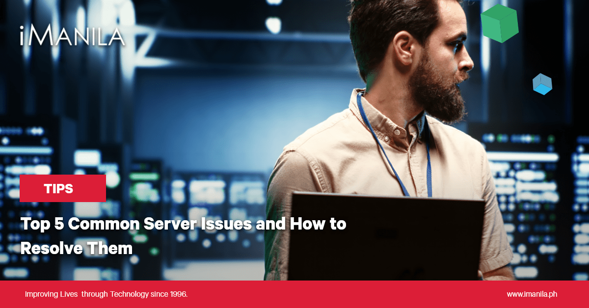 Top 5 Common Server Issues and How to Resolve Them blog banner iManila