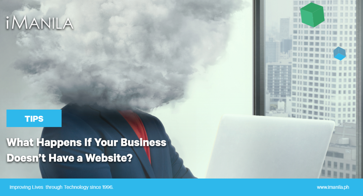 What Happens If Your Business Doesn’t Have a Website? - iManila Banner