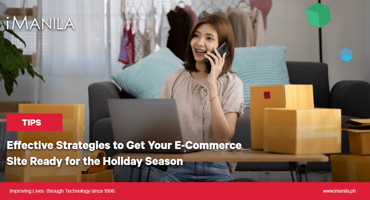 Effective Strategies to Get Your E-Commerce Site Ready for the Holiday Season iManila