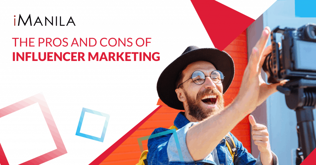 The Pros And Cons Of Influencer Marketing - IManila