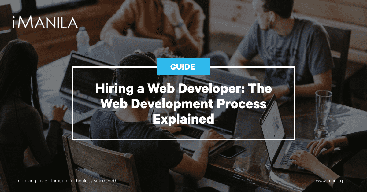 Hiring a Web Developer: The Web Development Process Explained