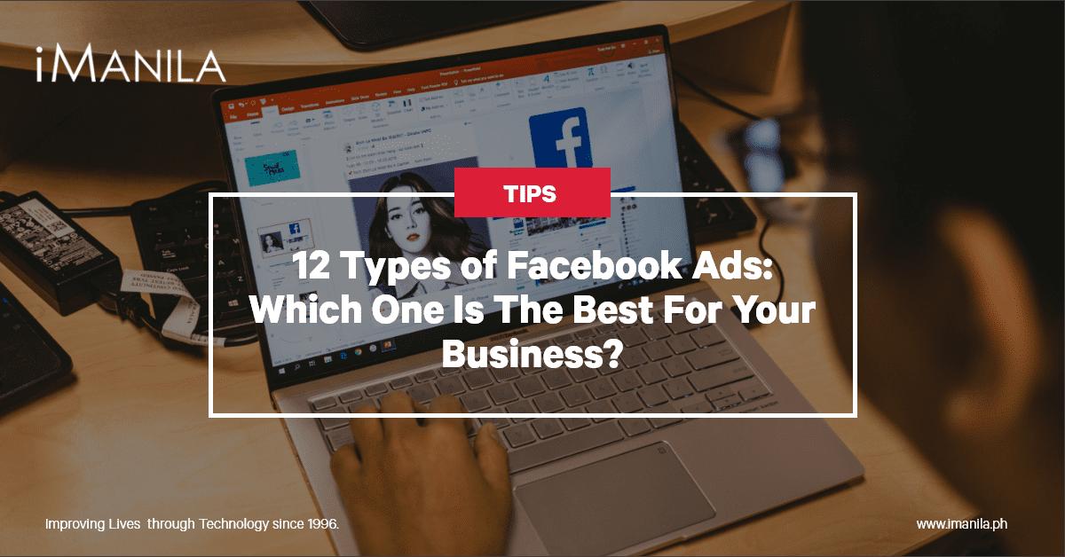 12 Types of Facebook Ads: Which One Is The Best For Your Business?