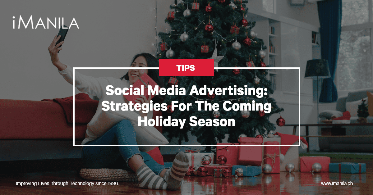 Social Media Advertising: Strategies For The Coming Holiday Season