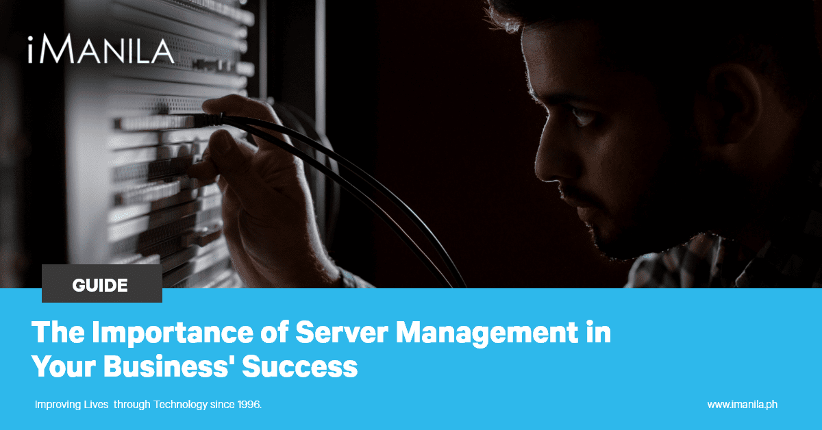 The Importance of Server Management in Your Business' Success