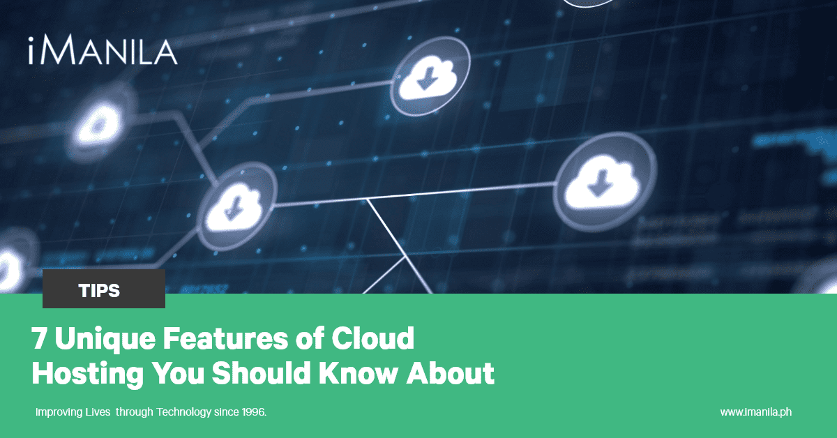 7 Unique Features of Cloud Hosting You Should Know About