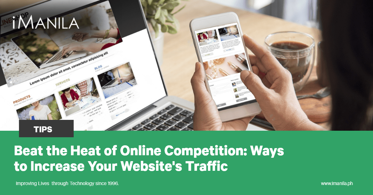 Beat the Heat of Online Competition: Ways to Increase Your Website's Traffic