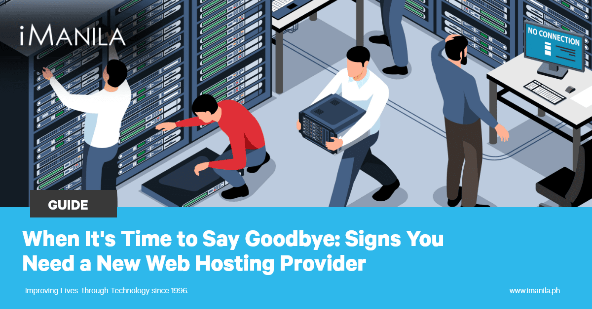 When It's Time to Say Goodbye: Signs You Need a New Web Hosting Provider