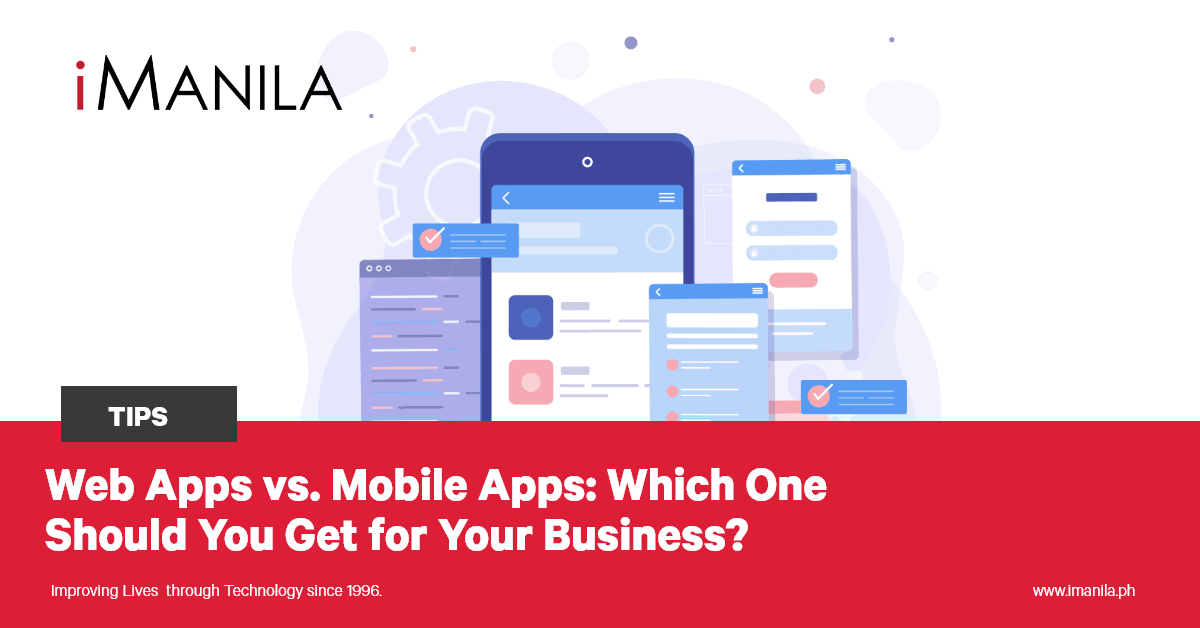 Web Apps vs. Mobile Apps: Which Is Most Suited For Your Business?