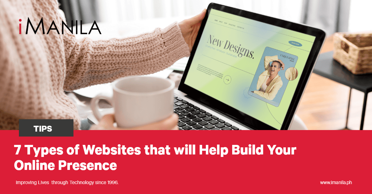 7 Types of Websites that will Help Build Your Online Presence