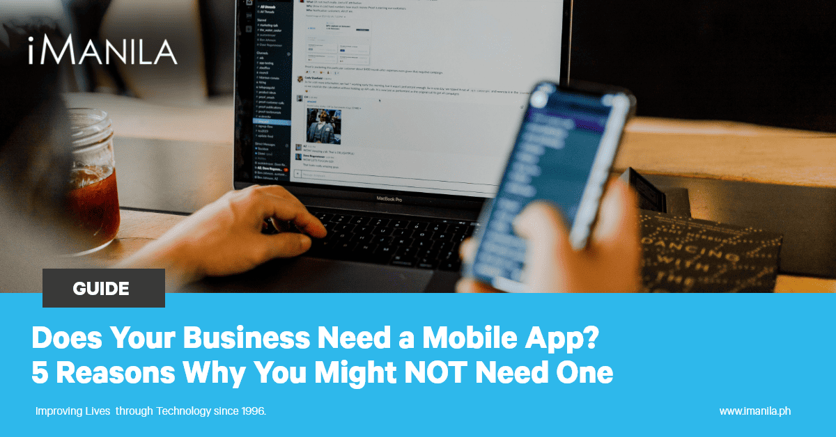 Does Your Business Need a Mobile App? 5 Reasons Why You Might NOT Need One