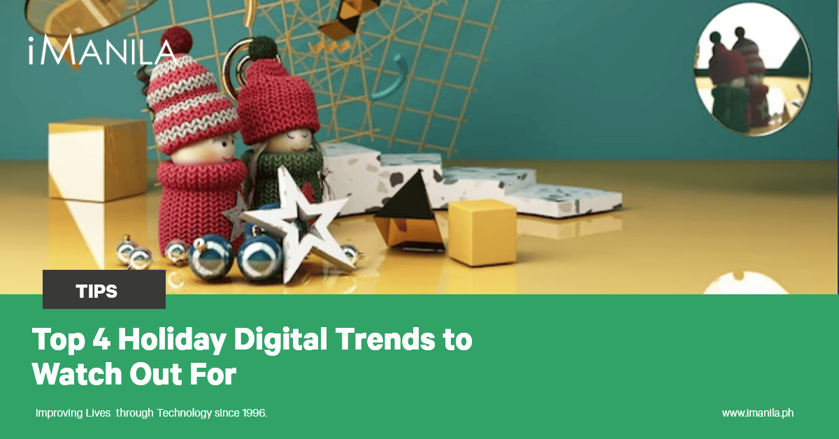 Top 4 Holiday Digital Trends to Watch Out For
